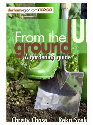 cover image of From the Ground Up: A Gardening Guide